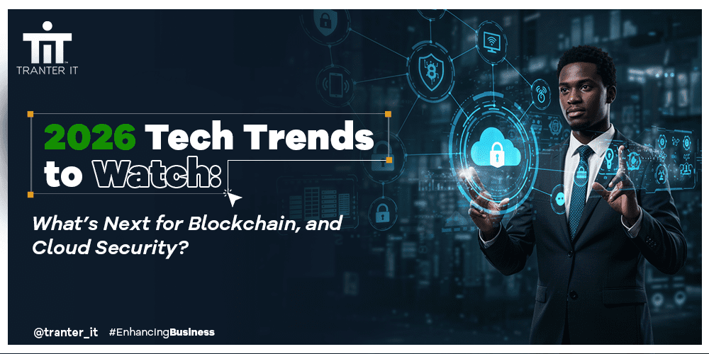 The Future Is Encrypted: 2026 Tech Trends Shaping Blockchain, and Cloud ...